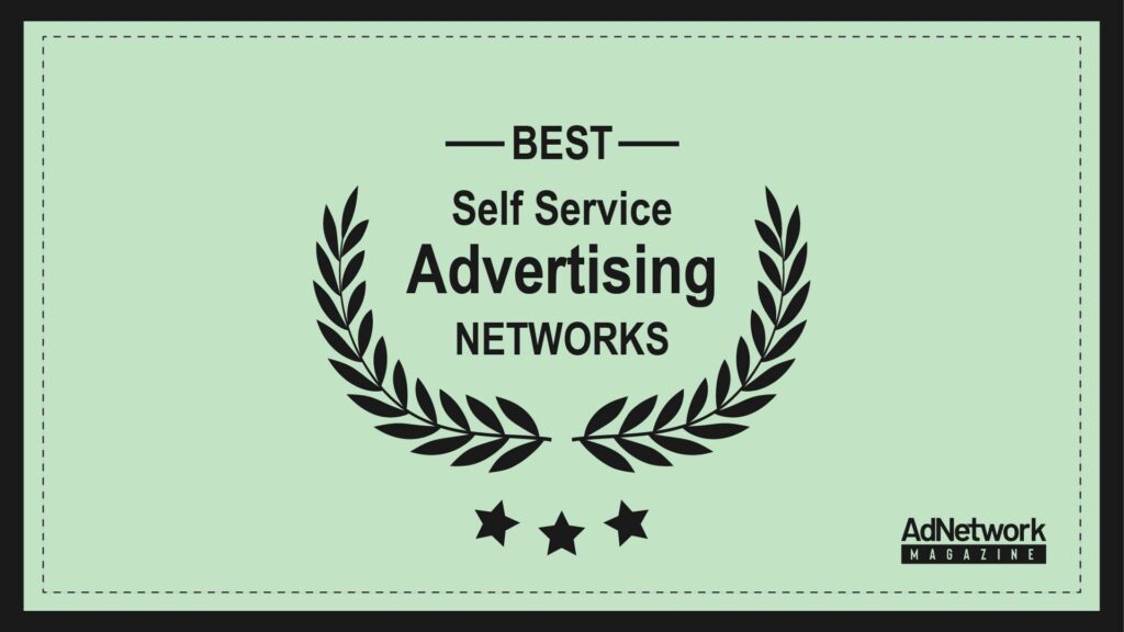 Best Self Service Advertising Networks
