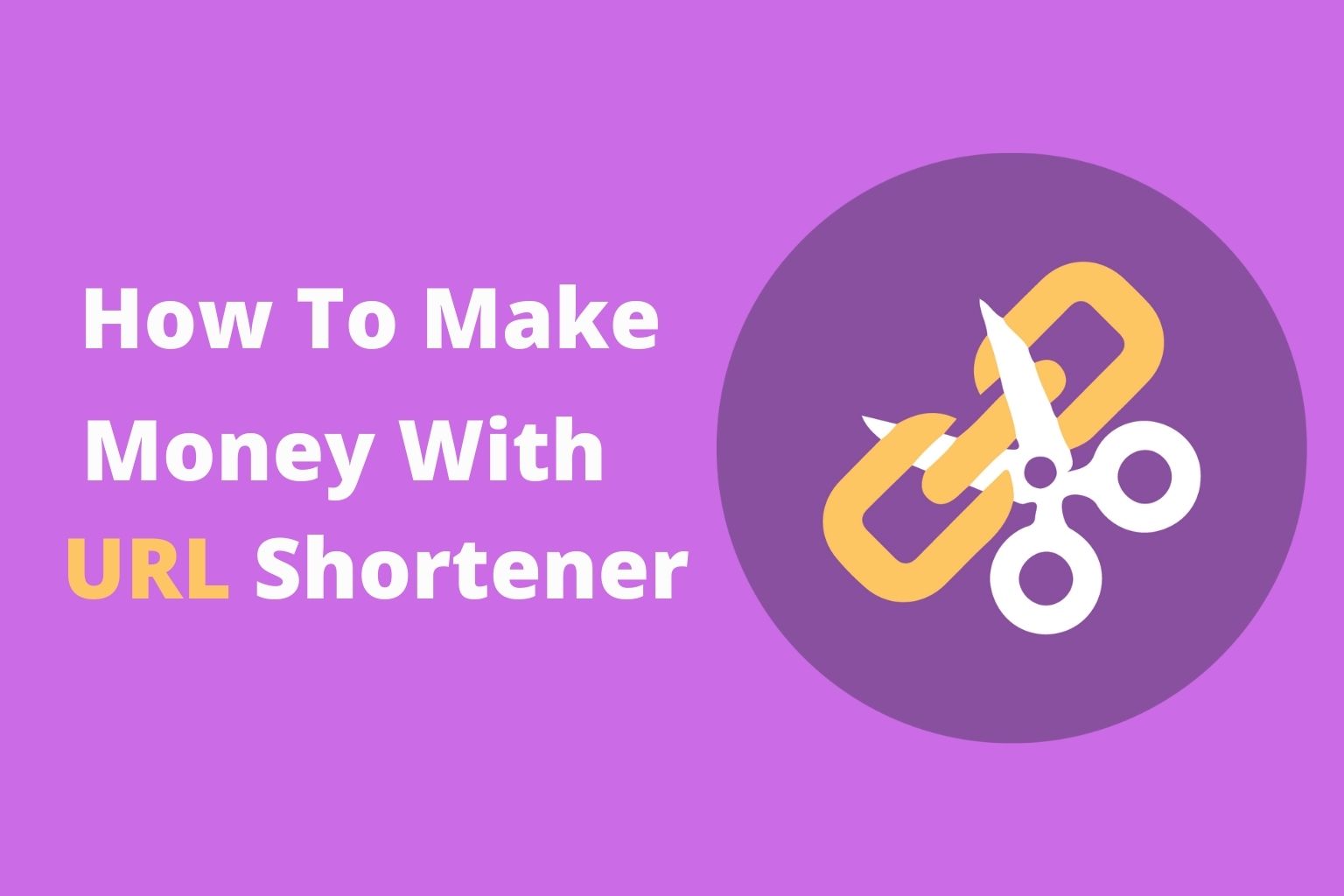 How to Make Money With URL Shortener