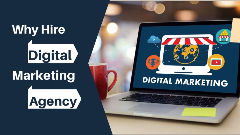 Why is it Necessary to Hire a Digital Marketing Agency?
