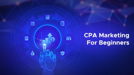 CPA Marketing for Beginners in 2023 (Latest Updated)
