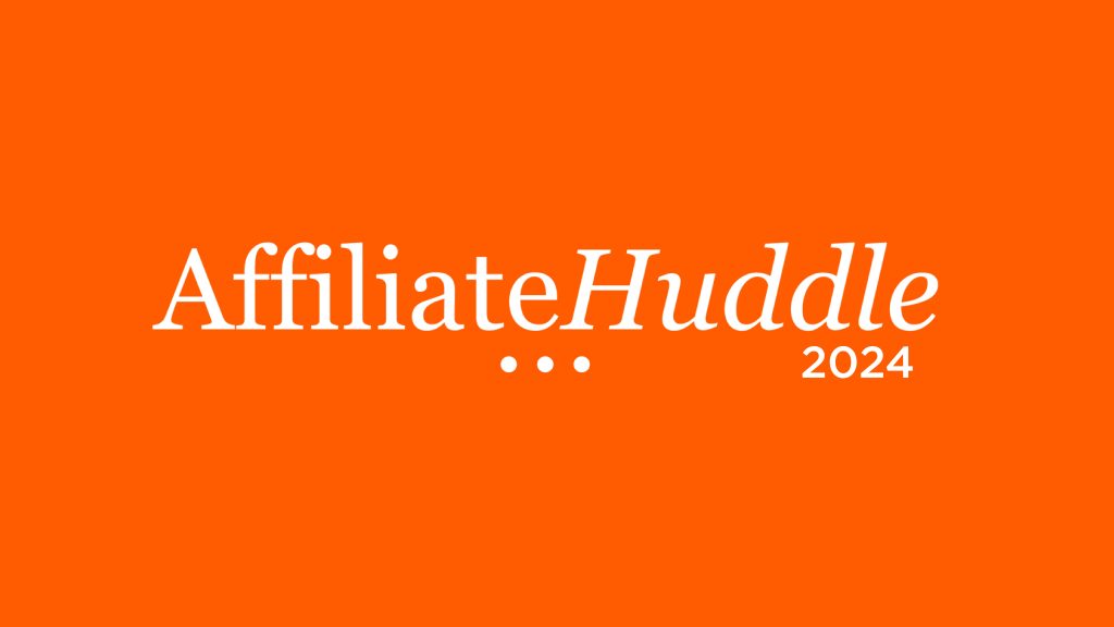 Affiliate Huddle 2024